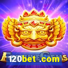 120bet .com